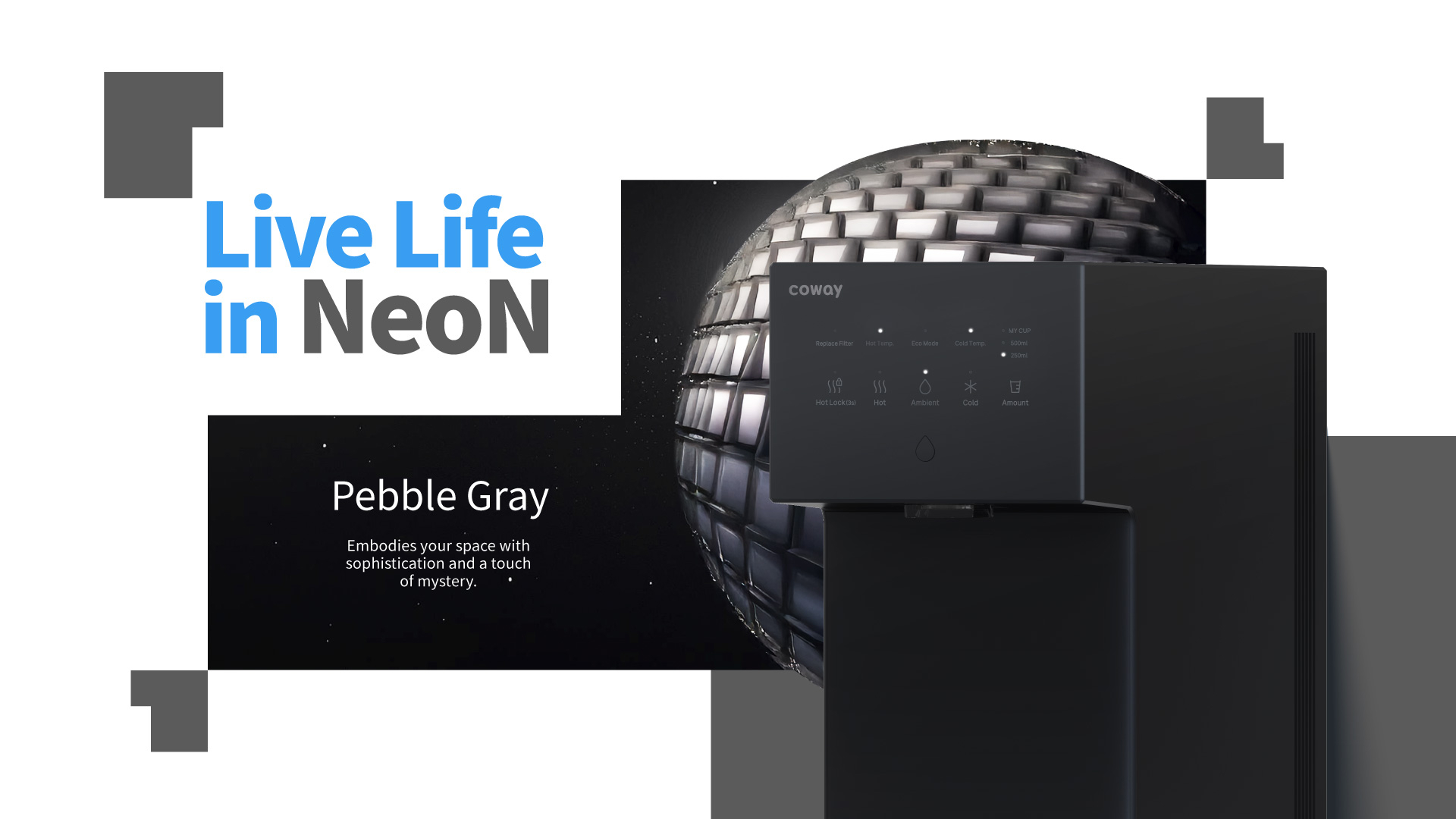 Live Life in NeoN, Pebble Gray